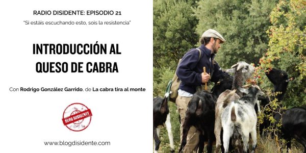 Radio Disidente - Episodio 21 - Rodrigo Gónzalez de La cabra tira al monte